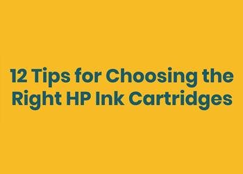 12 Tips for Choosing the Right HP Ink Cartridges  [Infographic]